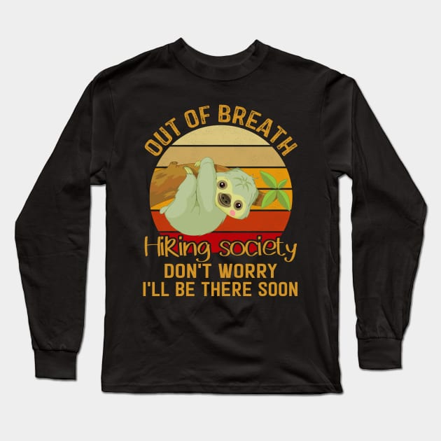 Out Of Breath Hiking Society Long Sleeve T-Shirt by banayan